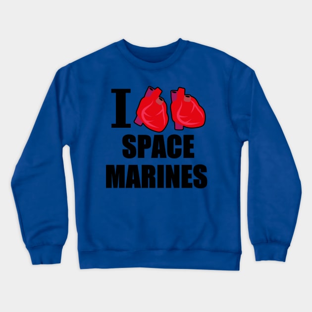 True love / space marines Crewneck Sweatshirt by HamsterOver